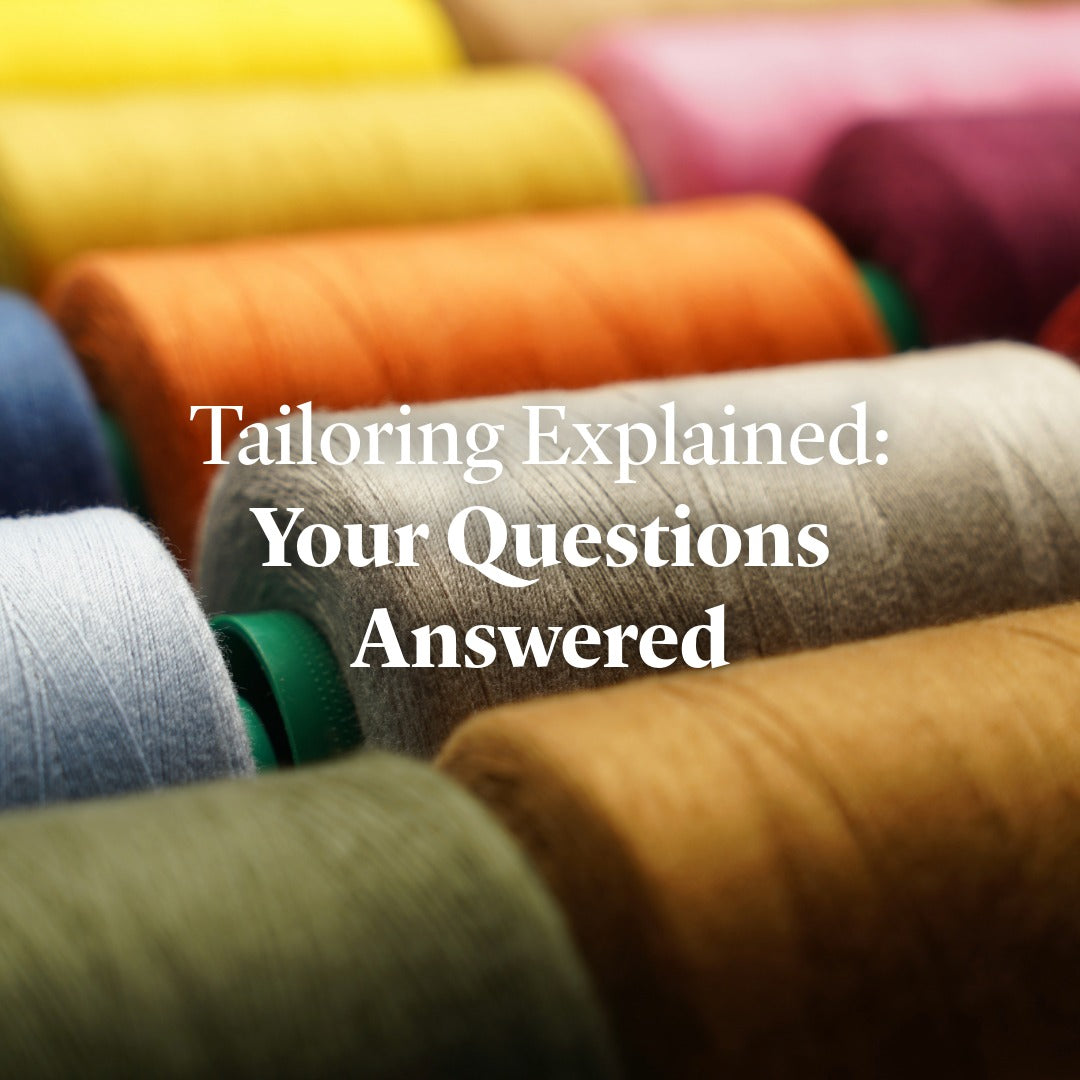 Tailoring Explained: Your Questions Answered