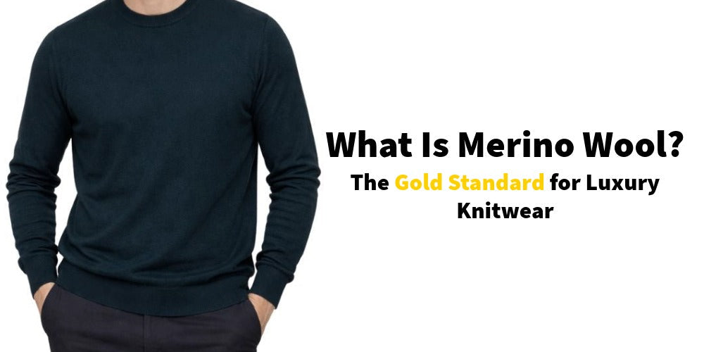 What Is Merino Wool? The Gold Standard for Luxury Knitwear