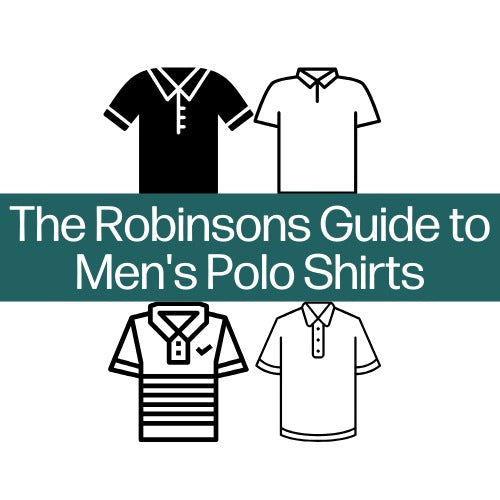 The Robinsons Guide to Men's Polo Shirts