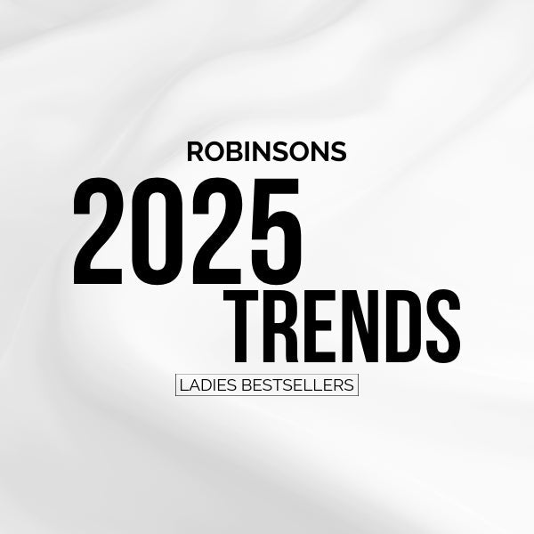 2025 Trending Ladies Fashion at Robinsons